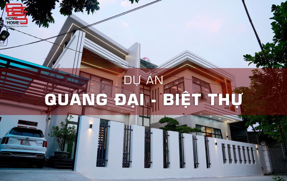 Dự án Quang Đại biệt thự - Sự hài hòa giữa hiện đại và truyền thống